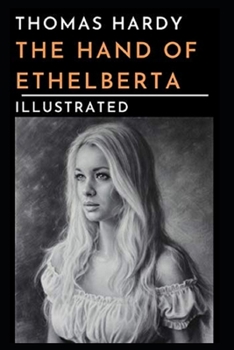 Paperback The Hand of Ethelberta Illustrated Book