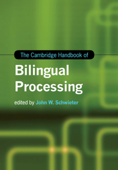 Paperback The Cambridge Handbook of Bilingual Processing Book