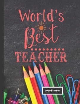 Paperback World's Best Teacher 2020 Planner: Gift Organizer - Calendar - Planner Book