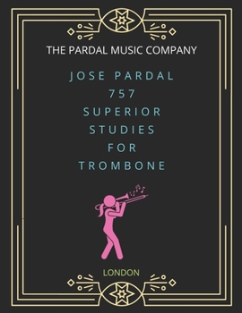 Paperback Jose Pardal 757 Superior Studies for Trombone: London Book