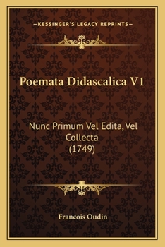 Paperback Poemata Didascalica V1: Nunc Primum Vel Edita, Vel Collecta (1749) [Latin] Book