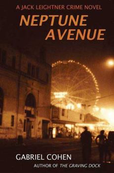 Neptune Avenue: A Jack Leightner Crime Novel - Book #3 of the Detective Jack Leightner