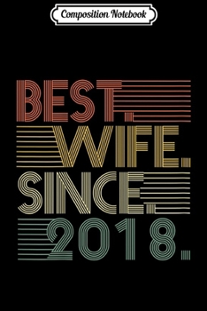 Composition Notebook: Womens 1st Wedding Anniversary Gift Wife Since 2018 Vintage Journal/Notebook Blank Lined Ruled 6x9 100 Pages