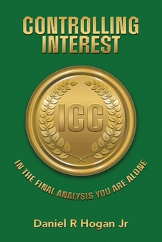 Paperback Controlling Interest: In the Final Analysis You Are Alone Book