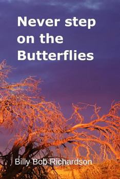 Paperback Never step on the Butterflies Book