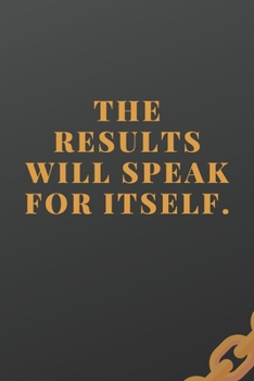 Paperback The Result Will Speak For Itself: Workout log (Diary, Journal). 110 pages, advanced tables, 6 x 9 inches. Book