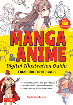 Paperback Manga & Anime Digital Illustration Guide: A Handbook for Beginners (with Over 650 Illustrations) Book