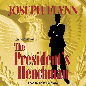 The President's Henchman - Book #1 of the Jim McGill