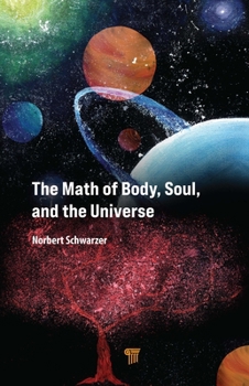 Hardcover The Math of Body, Soul, and the Universe Book