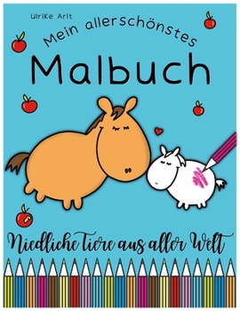 Paperback Mein allerschönstes Malbuch: Niedliche Tiere aus aller Welt [German] Book