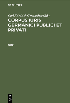 Hardcover Corpus Iuris Germanici Publici Et Privati. Tom 1 [Latin] Book