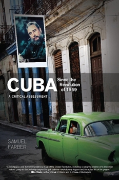 Paperback Cuba Since the Revolution of 1959: A Critical Assessment Book