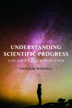 Paperback Understanding Scientific Progress: Aim-Oriented Empiricism Book