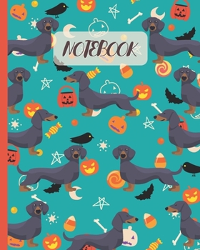 Notebook: Cute Black & Tan Dachshund with Halloween Theme - Lined Notebook, Diary, Track, Log & Journal - Gift Idea for Boys Girls Teens Men Women (8"x10" 120 Pages)