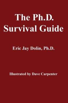 Paperback The Ph.D. Survival Guide Book