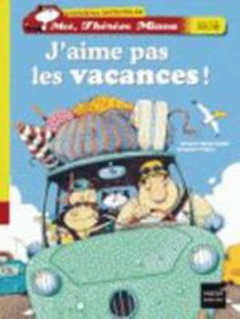 Hardcover J'Aime Pas Les Vacances ! [French] Book