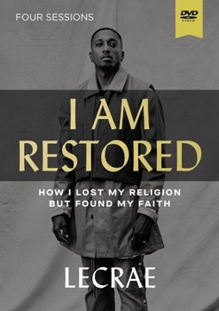 DVD I Am Restored Video Study: How I Lost My Religion But Found My Faith Book