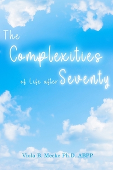 Paperback The Complexities of Life after Seventy Book