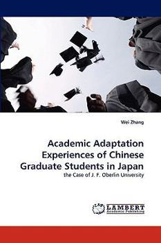 Paperback Academic Adaptation Experiences of Chinese Graduate Students in Japan Book