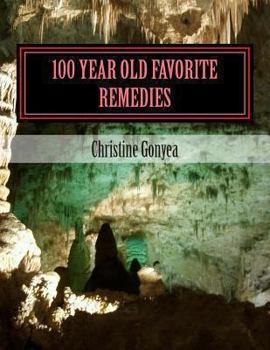Paperback 100 Year Old Favorite Remedies Book