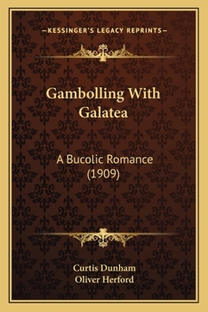 Gambolling with Galatea: a Bucolic Romance