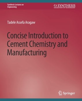 Paperback Concise Introduction to Cement Chemistry and Manufacturing Book