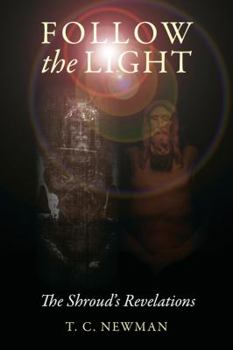 Paperback Follow the Light: The Shroud's Revelations Book