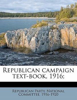 Republican campaign text-book, 1916;