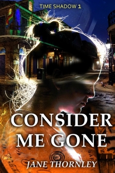 Paperback Consider Me Gone: A Time Travel Mystery Book