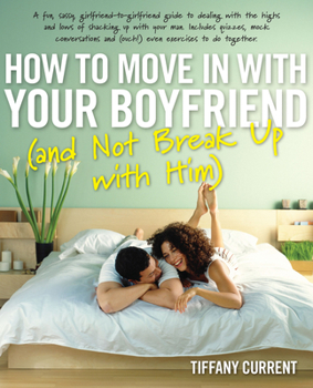 Paperback How to Move in with Your Boyfriend (and Not Break Up with Him) Book