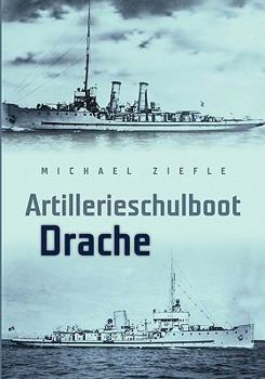 Paperback Artillerieschulboot "Drache": und die Erlebnisse des Emil Weinmann [German] Book