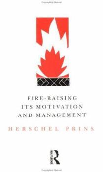 Paperback Fire-Raising: Its motivation and management Book