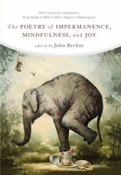 Paperback The Poetry of Impermanence, Mindfulness, and Joy Book