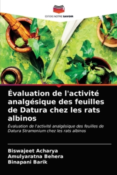 Paperback Évaluation de l'activité analgésique des feuilles de Datura chez les rats albinos [French] Book