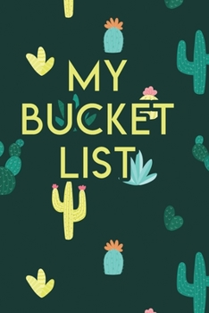 My Bucket List: A Creative Journal for Tracking Adventures