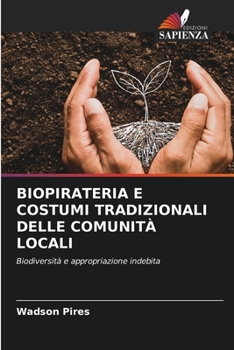 Paperback Biopirateria E Costumi Tradizionali Delle Comunità Locali [Italian] Book