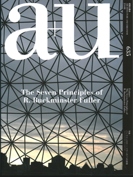 Paperback A+u 23:08, 635: Feature: The Seven Principles of R. Buckminster Fuller Book