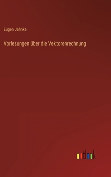 Hardcover Vorlesungen über die Vektorenrechnung [German] Book