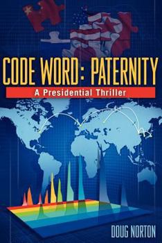 Paperback Code Word: Paternity- a Presidential Thriller Book
