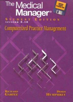Paperback The Medical Manager, Student Edition Version 8.10 [With Student Template That Allows Printing of Claim] Book