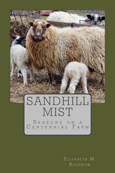 Paperback Sandhill Mist: Seasons on a Centennial Farm Book