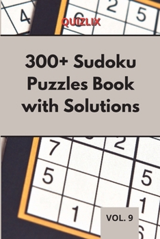 Paperback 300+ Sudoku Puzzles Book with Solutions VOL 9: Easy Enigma Sudoku for Beginners, Intermediate and Advanced. Book