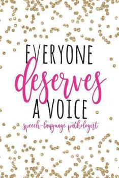 Paperback Everyone Deserves A Voice Speech-Language Pathologist: DOT GRID 6x9, SLP Gifts, Speech Therapist Notebook, Best Speech Therapist, Floral SLP Gift For Book