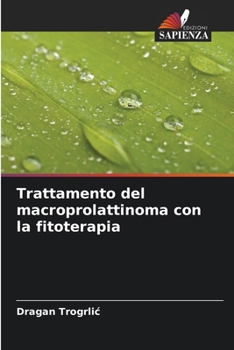 Paperback Trattamento del macroprolattinoma con la fitoterapia [Italian] Book