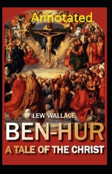 Paperback Ben-Hur: A Tale of the Christ Annotated Book