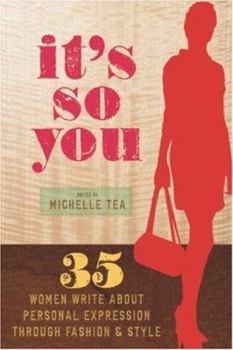 It's So You: 35 Women Write About Personal Expression Through Fashion and Style