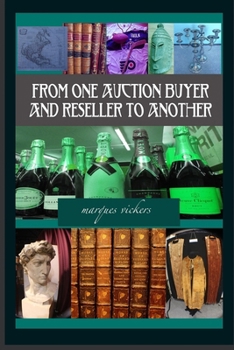 From One Auction Buyer and Reseller To Another (Artist and Auction Buyer Promotional Series)