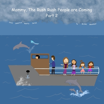 Paperback Mommy, The Rush Rush People are Coming!: Part 2 Book
