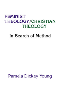 Paperback Feminist Theology/Christian Theology: In Search of Method Book