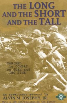Paperback The Long and the Short and the Tall: Marines in Combat on Guam and Iwo Jima Book
